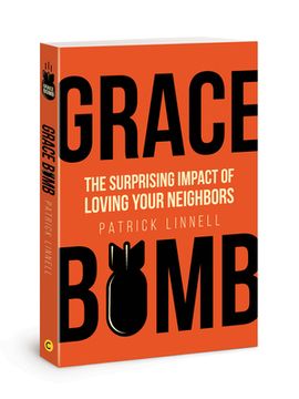 portada Grace Bomb: The Surprising Impact of Loving Your Neighbors (en Inglés)