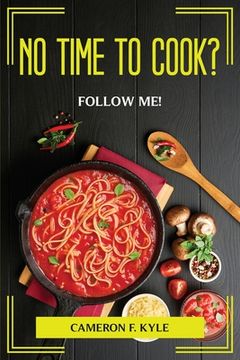 portada No Time to Cook? Follow Me! (in English)