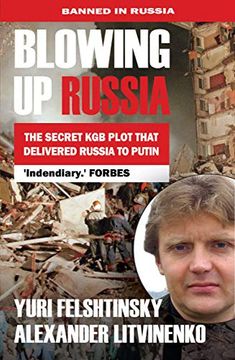 portada Blowing up Russia: The Secret kgb Plot That Delivered Russia to Putin (en Inglés)