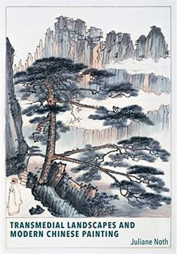 portada Transmedial Landscapes and Modern Chinese Painting (Harvard East Asian Monographs) (en Inglés)