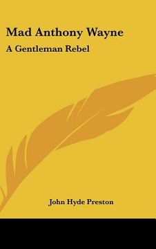 portada mad anthony wayne: a gentleman rebel