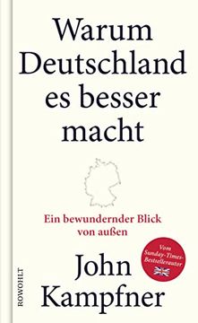portada Warum Deutschland es Besser Macht: Ein Bewundernder Blick auf Dieses Land (in German)