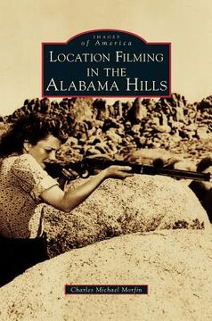 portada Location Filming in the Alabama Hills (en Inglés)