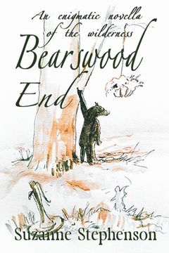 portada Bearswood End: An enigmatic novella of the wilderness
