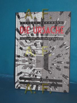 portada Die Ursache: Eine Andeutung: Graphic Novel Thomas Bernhard , Lukas Kummer (en Alemán)