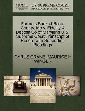 portada farmers bank of bates county, mo v. fidelity & deposit co of maryland u.s. supreme court transcript of record with supporting pleadings