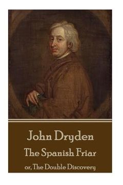 portada John Dryden - The Spanish Friar: or, The Double Discovery