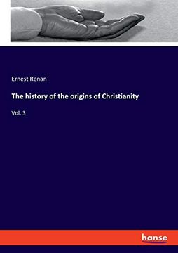 portada The History of the Origins of Christianity: Vol. 3 (en Inglés)