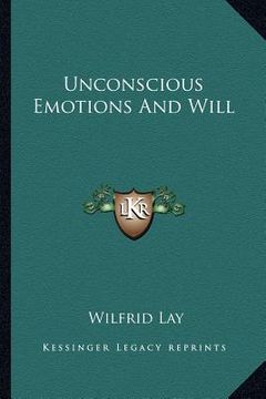 portada unconscious emotions and will (en Inglés)