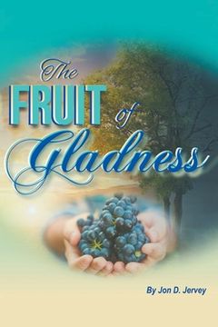 portada The Fruit of Gladness (en Inglés)