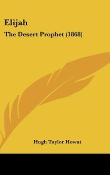 portada elijah: the desert prophet (1868) (in English)