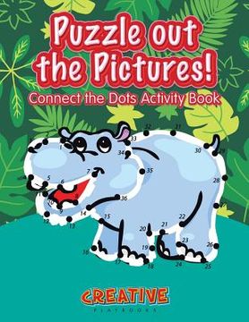 portada Puzzle out the Pictures! Connect the Dots Activity Book (in English)