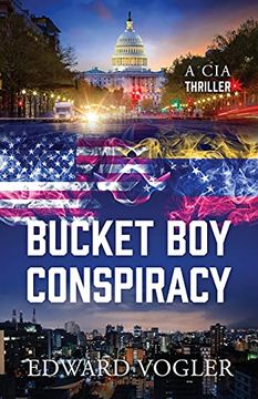 portada Bucket boy Conspiracy: A cia Thriller (en Inglés)