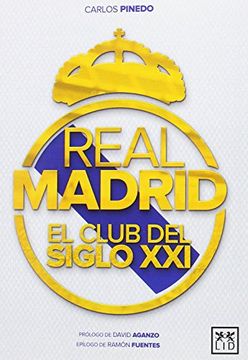 portada Real Madrid. El club del siglo XXI (in Spanish)