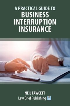 portada A Practical Guide to Business Interruption Insurance 