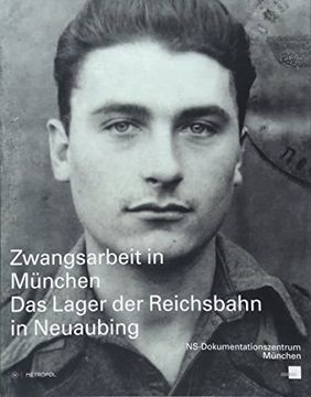 portada Zwangsarbeit in München: Das Lager der Reichsbahn in Neuaubing (en Alemán)