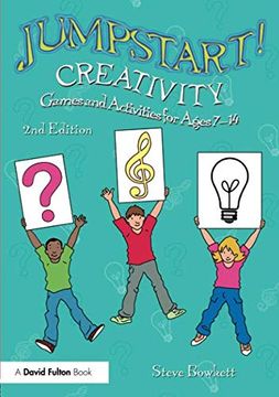portada Jumpstart! Creativity: Games and Activities for Ages 7–14 