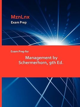 portada exam prep for management by schermerhorn, 9th ed. (en Inglés)