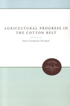 portada agricultural progress in the cotton belt since 1920 (en Inglés)