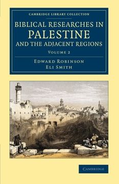 portada Biblical Researches in Palestine and the Adjacent Regions 3 Volume Set: Biblical Researches in Palestine and the Adjacent Regions - Volume 2 (Cambridge Library Collection - Archaeology) (en Inglés)