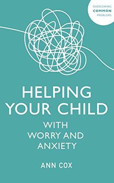 portada Helping Your Child with Worry and Anxiety (en Inglés)