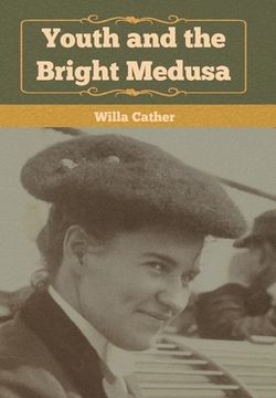 portada Youth and the Bright Medusa (in English)