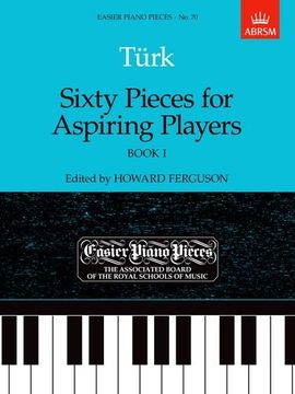 portada Sixty Pieces for Aspiring Players, Book I: Easier Piano Pieces 70 (Easier Piano Pieces (ABRSM)) (Bk. 1)
