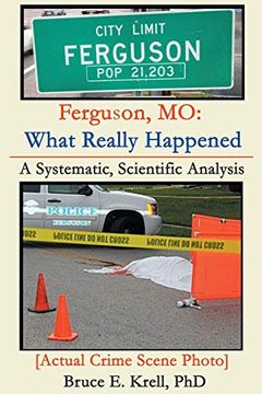 portada Ferguson, mo: What Really Happened: A Systematic, Scientific Analysis (en Inglés)