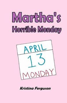 portada Martha's Horrible Monday (en Inglés)