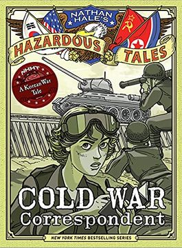 portada Nathan Hales Hazardous Tales hc Cold war Correspondent: A Korean war Tale: 11 (en Inglés)