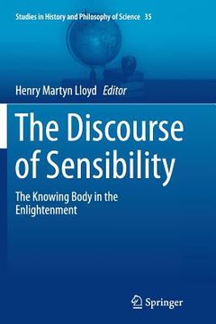 portada The Discourse of Sensibility: The Knowing Body in the Enlightenment (en Inglés)