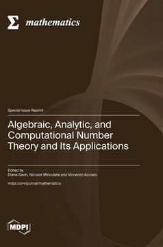portada Algebraic, Analytic, and Computational Number Theory and Its Applications (en Inglés)