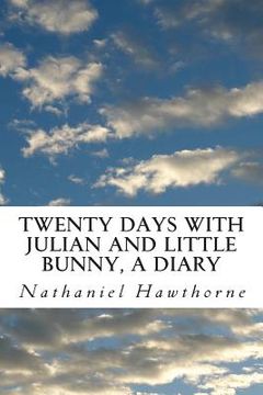 portada Twenty Days with Julian and Little Bunny, A Diary (en Inglés)