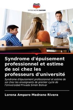 portada Syndrome d'épuisement professionnel et estime de soi chez les professeurs d'université (en Francés)