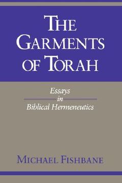 portada the garments of torah: essays in biblical hermeneutics (en Inglés)