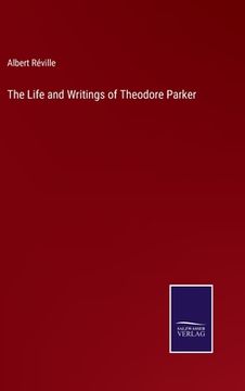 portada The Life and Writings of Theodore Parker