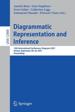 portada Diagrammatic Representation and Inference: 12th International Conference, Diagrams 2021, Virtual, September 28-30, 2021, Proceedings (en Inglés)