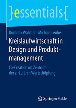 portada Kreislaufwirtschaft in Design und Produktmanagement: Co-Creation im Zentrum der zirkulären Wertschöpfung (essentials)
