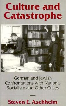portada culture and catastrophe: german and jewish confrontations with national socialism and other crises