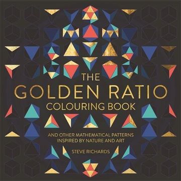 portada The Golden Ratio Colouring Book: And Other Mathematical Patterns Inspired by Nature and Art