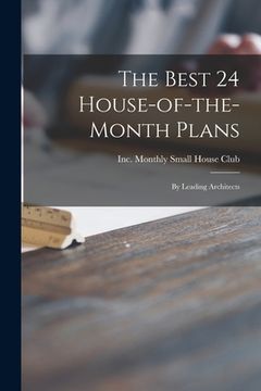 portada The Best 24 House-of-the-month Plans: by Leading Architects (en Inglés)