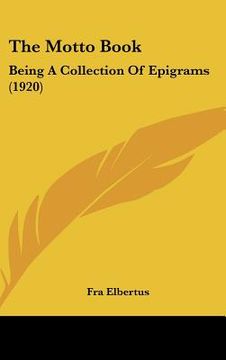 portada the motto book: being a collection of epigrams (1920) (en Inglés)