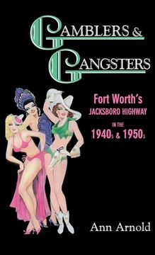 portada Gamblers & Gangsters: Fort Worth's Jacksboro Highway in the 1940s & 1950s (in English)