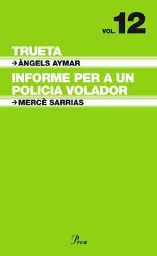 portada t6 (volum 12) trueta / informe per a un policia volador (en Catalá)