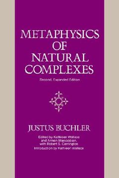 portada metaphysics of natural complexes (en Inglés)