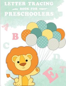 portada Letter Tracing Book for Preschoolers: letter tracing preschool, letter tracing, letter tracing kid 3-5, letter tracing preschool, letter tracing workb