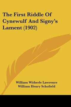 portada the first riddle of cynewulf and signy's lament (1902) (en Inglés)