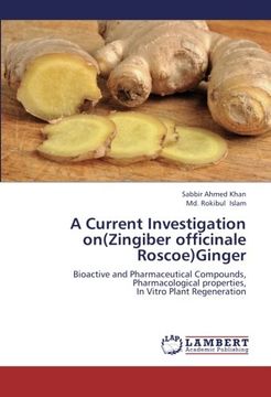 portada A Current Investigation on(Zingiber officinale Roscoe)Ginger: Bioactive and Pharmaceutical Compounds, Pharmacological properties,  In Vitro Plant Regeneration