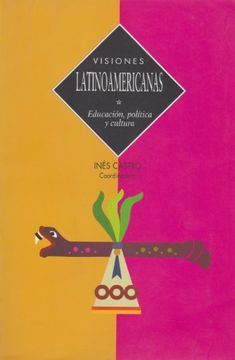 portada Visiones latinoamericanas. Educacion, politica y cultura (Spanish Edition)