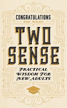 portada Two Sense: Practical Wisdom for New Adults (in English)